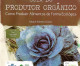Publicação orienta como produzir de maneira sustentável Publicação orienta como produzir de maneira sustentável